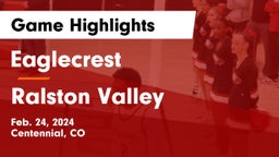 Eaglecrest  vs Ralston Valley  Game Highlights - Feb. 24, 2024