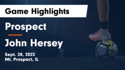 Prospect  vs John Hersey  Game Highlights - Sept. 28, 2023