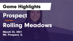 Prospect  vs Rolling Meadows  Game Highlights - March 23, 2021