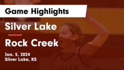 Silver Lake  vs Rock Creek  Game Highlights - Jan. 5, 2024