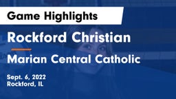 Rockford Christian  vs Marian Central Catholic  Game Highlights - Sept. 6, 2022