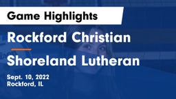 Rockford Christian  vs Shoreland Lutheran  Game Highlights - Sept. 10, 2022