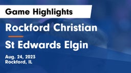 Rockford Christian  vs St Edwards Elgin Game Highlights - Aug. 24, 2023