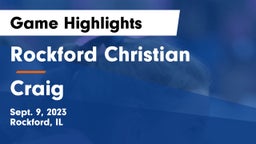 Rockford Christian  vs Craig  Game Highlights - Sept. 9, 2023
