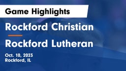 Rockford Christian  vs Rockford Lutheran  Game Highlights - Oct. 10, 2023