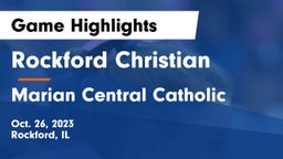 Rockford Christian  vs Marian Central Catholic  Game Highlights - Oct. 26, 2023