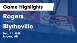 Rogers  vs Blytheville  Game Highlights - Dec. 11, 2020