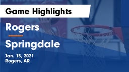 Rogers  vs Springdale  Game Highlights - Jan. 15, 2021