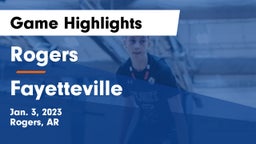 Rogers  vs Fayetteville  Game Highlights - Jan. 3, 2023