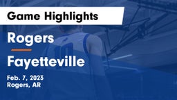 Rogers  vs Fayetteville  Game Highlights - Feb. 7, 2023