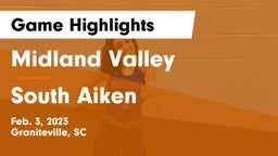 Midland Valley  vs South Aiken  Game Highlights - Feb. 3, 2023