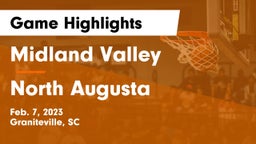 Midland Valley  vs North Augusta  Game Highlights - Feb. 7, 2023