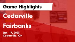 Cedarville  vs Fairbanks  Game Highlights - Jan. 17, 2023