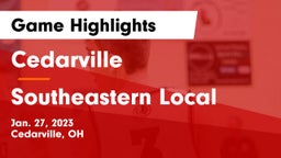 Cedarville  vs Southeastern Local  Game Highlights - Jan. 27, 2023
