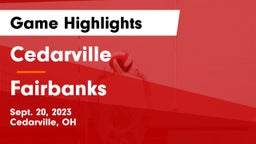 Cedarville  vs Fairbanks  Game Highlights - Sept. 20, 2023