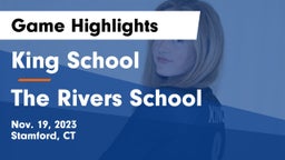 King School vs The Rivers School Game Highlights - Nov. 19, 2023