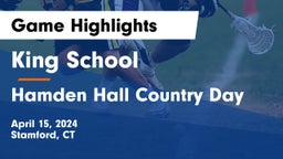 King School vs Hamden Hall Country Day  Game Highlights - April 15, 2024