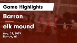 Barron  vs elk mound Game Highlights - Aug. 22, 2023