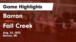 Barron  vs Fall Creek  Game Highlights - Aug. 23, 2023