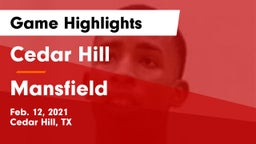 Cedar Hill  vs Mansfield  Game Highlights - Feb. 12, 2021