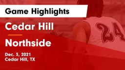 Cedar Hill  vs Northside  Game Highlights - Dec. 3, 2021