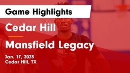 Cedar Hill  vs Mansfield Legacy  Game Highlights - Jan. 17, 2023