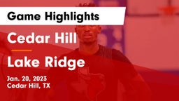 Cedar Hill  vs Lake Ridge  Game Highlights - Jan. 20, 2023