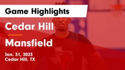 Cedar Hill  vs Mansfield  Game Highlights - Jan. 31, 2023
