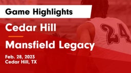 Cedar Hill  vs Mansfield Legacy  Game Highlights - Feb. 28, 2023