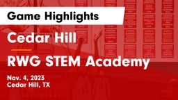 Cedar Hill  vs RWG STEM Academy Game Highlights - Nov. 4, 2023