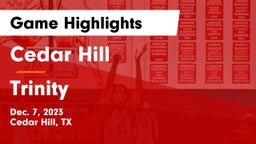 Cedar Hill  vs Trinity  Game Highlights - Dec. 7, 2023