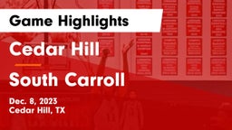 Cedar Hill  vs South Carroll Game Highlights - Dec. 8, 2023