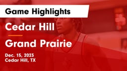 Cedar Hill  vs Grand Prairie  Game Highlights - Dec. 15, 2023