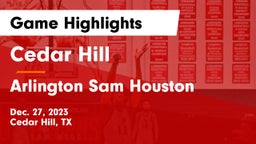 Cedar Hill  vs Arlington Sam Houston  Game Highlights - Dec. 27, 2023