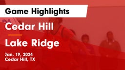 Cedar Hill  vs Lake Ridge  Game Highlights - Jan. 19, 2024