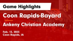 Coon Rapids-Bayard  vs Ankeny Christian Academy  Game Highlights - Feb. 13, 2023