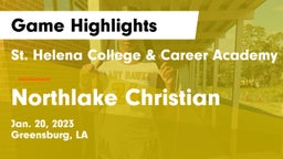 St. Helena College & Career Academy vs Northlake Christian  Game Highlights - Jan. 20, 2023