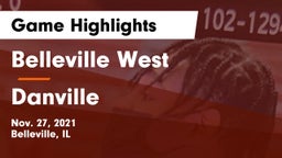 Belleville West  vs Danville  Game Highlights - Nov. 27, 2021