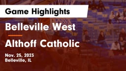 Belleville West  vs Althoff Catholic  Game Highlights - Nov. 25, 2023