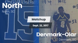 Matchup: North  vs. Denmark-Olar  2017