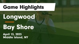 Longwood  vs Bay Shore  Game Highlights - April 13, 2023