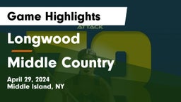 Longwood  vs Middle Country Game Highlights - April 29, 2024