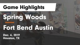 Spring Woods  vs Fort Bend Austin  Game Highlights - Dec. 6, 2019
