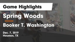 Spring Woods  vs Booker T. Washington  Game Highlights - Dec. 7, 2019