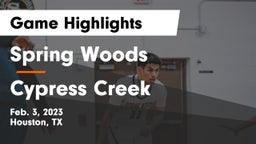 Spring Woods  vs Cypress Creek  Game Highlights - Feb. 3, 2023
