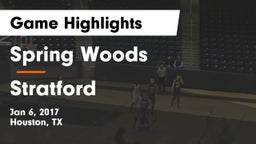 Spring Woods  vs Stratford  Game Highlights - Jan 6, 2017