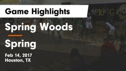 Spring Woods  vs Spring  Game Highlights - Feb 14, 2017