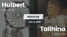 Matchup: Hulbert  vs. Talihina  2018
