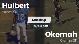 Matchup: Hulbert  vs. Okemah  2019