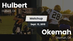 Matchup: Hulbert  vs. Okemah  2019